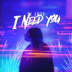 I Need You-Radio Mix