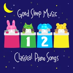 Good Sleep Music: 12 Classical Piano Songs-Good Sleep Piano version