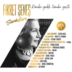 Kimler Geldi Kimler Geçti, Vol. 1-Fikret Şeneş Şarkıları