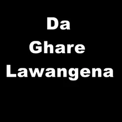 Da Ghare Lawangena