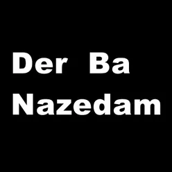 Der Ba Nazedam