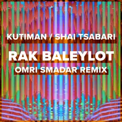 Rak Baleylot Omri Smadar Remix