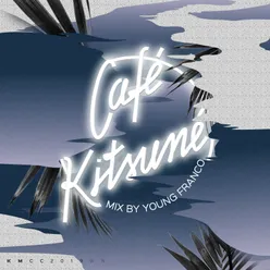 Café Kitsuné Mixed by Young Franco-DJ Mix