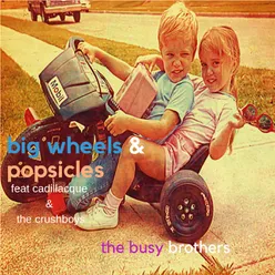 Big Wheels and Popsicles