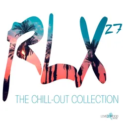 RLX #27 - The Chill out Collection