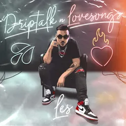 Driptalk n' Lovesongs