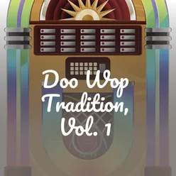 Doo Wop Tradition, Vol. 1