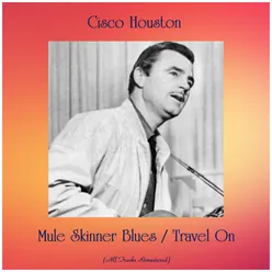 Mule Skinner Blues / Travel On-All Tracks Remastered