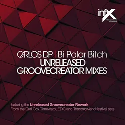 Bi Polar Bitch-Groovecreator Unreleased Mixes