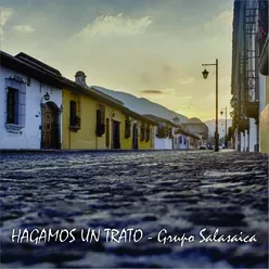 Grupo Salasaica - Hagamos un Trato