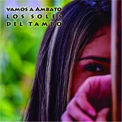 Los Soles del Tambo - Vamos a Ambato