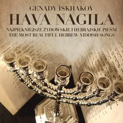 Hava Nagila-Najpiękniejsze żydowskie i hebrajskie pieśni