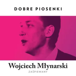 Wojciech Młynarski Zaśpiewany-Dobre Piosenki
