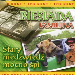 Biesiada familijna-Stary niedźwiedź mocno śpi