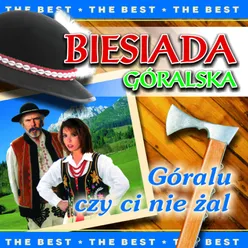 Biesiada góralska-Góralu, czy Ci nie żal