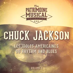 Les idoles américaines du rhythm and blues : Chuck Jackson, Vol. 1