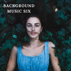 Background music six