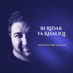 Bi Ridak Ya Khaliqi-Inshad