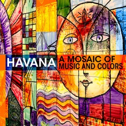 Havana - a mosaic of Music and Colors