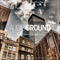 Audioground - Deep & Tech House Selection, Vol. 15
