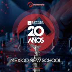 DJ World Music Conference 20 Años, Vol. 1-Mexico New School