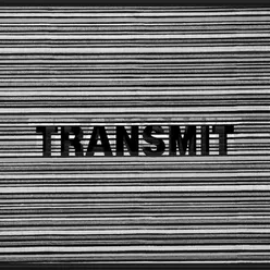 Transmit