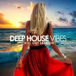 Deep House Vibes, Vol. 5-Chill out Session