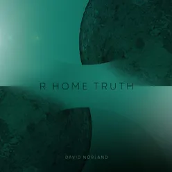 R Home Truth
