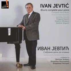 Ivan Jevtic: Oeuvre complète pour piano