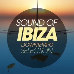 Sound Of Ibiza Downtempo Selection