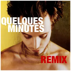 Quelques minutes-Extended Remix