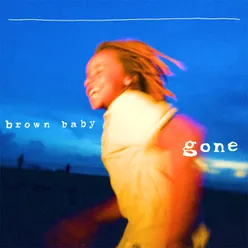 Brown Baby Gone