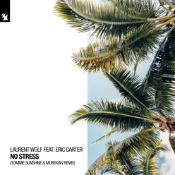No Stress-Tommie Sunshine & Murekian Extended Remix
