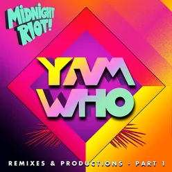 Yam Who?-Remixes & Productions 2019, Pt. 1
