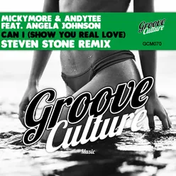 Can I (Show You Real Love)-Steven Stone Extended Mix