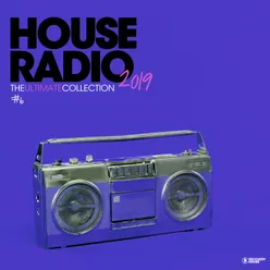 House Radio 2019 - The Ultimate Collection #6