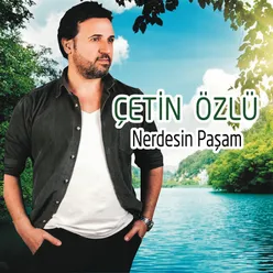 Nerdesin Paşam