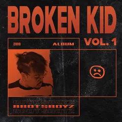 Broken Kid, Vol. 1