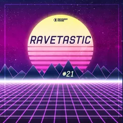 Ravetastic #21