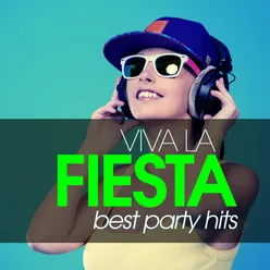 Viva La Fiesta - Best Party Hits