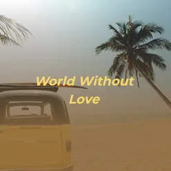 World Without Love
