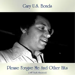 Please Forgive Me And Other Hits-All Tracks Remastered
