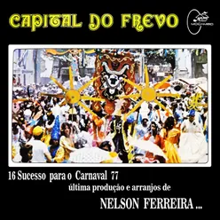 Abertura / Moreno Bom / Evocação Nº 1 / Óia a Virada / Gostosão-Marcha de Bloco / Frevo Canção / Frevo de Rua