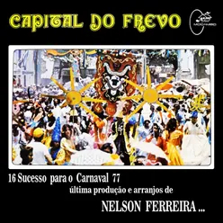 Recordação de Nelson Ferreira-Frevo de Rua