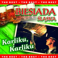 Biesiada śląska - Karliku, Karliku-The best