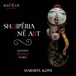 Shqipëria Në art: Albanian Piano Works