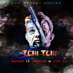 Tchi Tchi