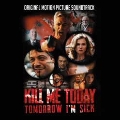 Kill Me Today...-Original Motion Picture Soundtrack