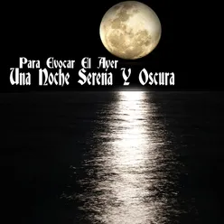 Una Noche Serena y Oscura