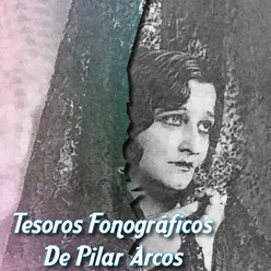 Tesoros Fonográficos de Pilar Arcos